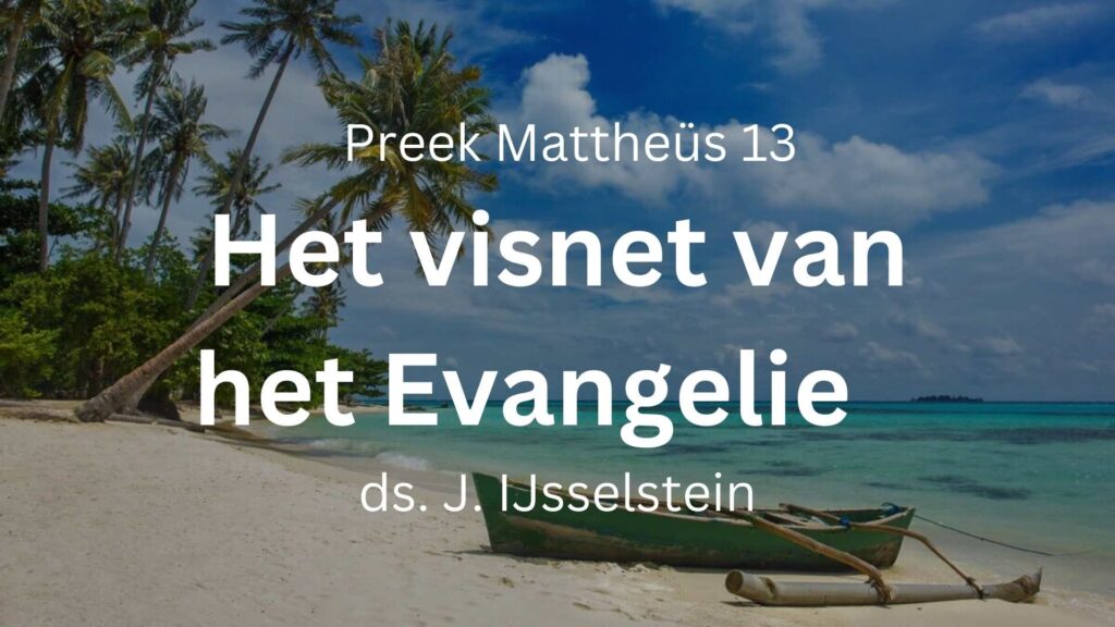 Het visnet, een gelijkenis – Mattheus 13